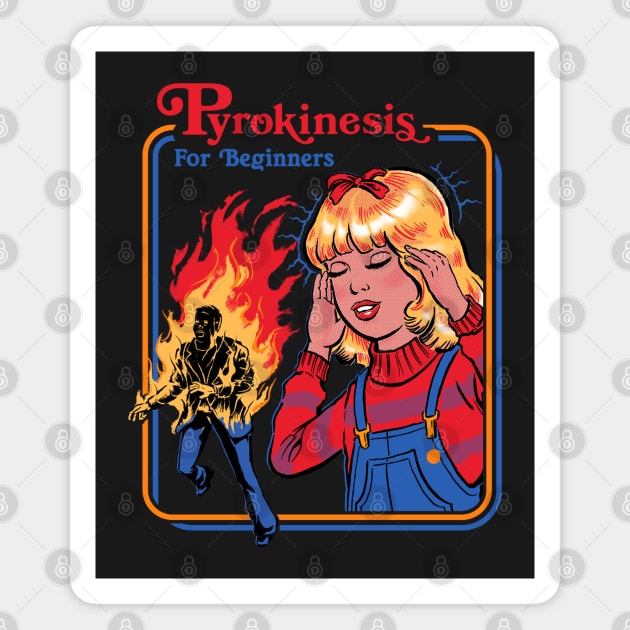 Pyrokinesis for Beginners Magnet by Steven Rhodes